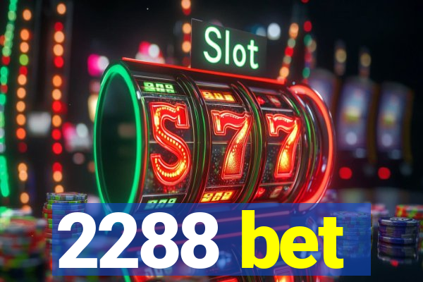 2288 bet